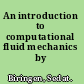 An introduction to computational fluid mechanics by example