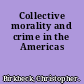 Collective morality and crime in the Americas