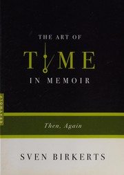 The art of time in memoir : then, again /