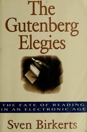 The Gutenberg elegies : the fate of reading in an electronic age /