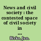 News and civil society : the contested space of civil society in UK media /
