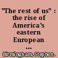 "The rest of us" : the rise of America's eastern European Jews /