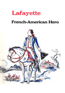 Lafayette: French-American hero /