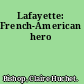 Lafayette: French-American hero