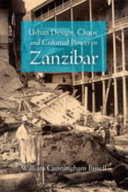 Urban design, chaos, and colonial power in Zanzibar