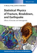 Statistical physics of fracture, breakdown, and earthquake : effects of disorder and heterogeneity /