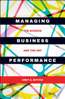 Managing business performance : the science and the art /