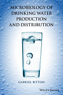 Microbiology of drinking water production and distribution /