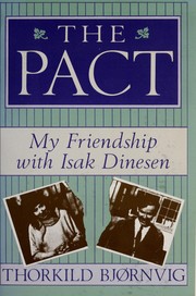 The pact : my friendship with Isak Dinesen /