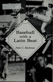 Baseball with a Latin beat : a history of the Latin American game /