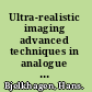 Ultra-realistic imaging advanced techniques in analogue and digital colour holography /