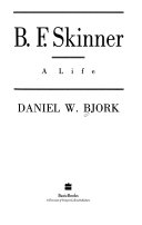 B.F. Skinner : a life /