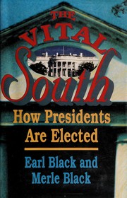 The vital South : how presidents are elected /