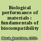 Biological performance of materials : fundamentals of biocompatibility /