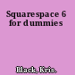 Squarespace 6 for dummies