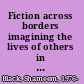 Fiction across borders imagining the lives of others in late-twentieth-century novels /