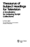 Thesaurus of subject headings for television : a vocabulary for indexing script collections /