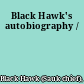 Black Hawk's autobiography /