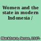 Women and the state in modern Indonesia /