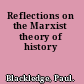 Reflections on the Marxist theory of history