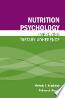 Nutrition psychology : improving dietary adherence /