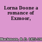 Lorna Doone a romance of Exmoor,