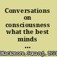Conversations on consciousness what the best minds think about the brain, free will, and what it means to be human /