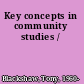 Key concepts in community studies /