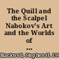 The Quill and the Scalpel Nabokov's Art and the Worlds of Science /