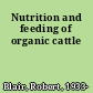 Nutrition and feeding of organic cattle