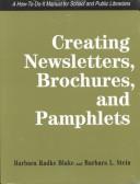 Creating newsletters, brochures, and pamphlets : a how-to-do-it manual /