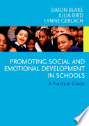 Promoting emotional and social development in schools a practical guide /