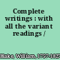 Complete writings : with all the variant readings /