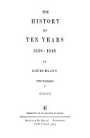 The history of ten years, 1830-1840.