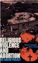 Religious violence and abortion : the Gideon Project /