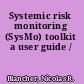 Systemic risk monitoring (SysMo) toolkit a user guide /