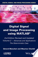 Digital signal and image processing using MATLAB. the deterministic case /