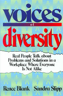 Voices of diversity : real people talk about problems and solutions in a workplace where everyone is not alike /