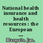 National health insurance and health resources : the European experience /