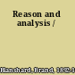 Reason and analysis /