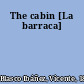 The cabin [La barraca]