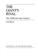 The giant's rival : the USSR and Latin America /