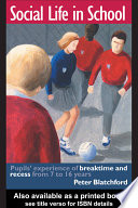 Social life in school pupils' experience of breaktime and recess from 7 to 16 years /