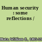 Human security : some reflections /