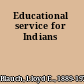 Educational service for Indians