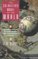 The colonizer's model of the world : geographical diffusionism and Eurocentric history /