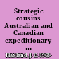 Strategic cousins Australian and Canadian expeditionary forces and the British and American empires /