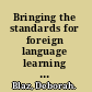 Bringing the standards for foreign language learning to life /