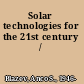 Solar technologies for the 21st century /