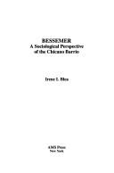 Bessemer : a sociological perspective of the Chicano barrio /